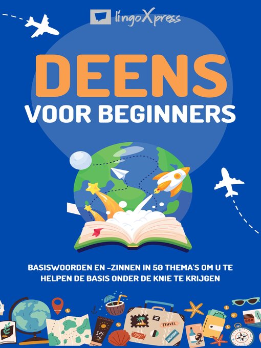 Title details for Deens voor beginners by lingoXpress - Available